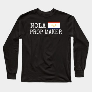 NOLA Prop Maker Flag 1 Long Sleeve T-Shirt